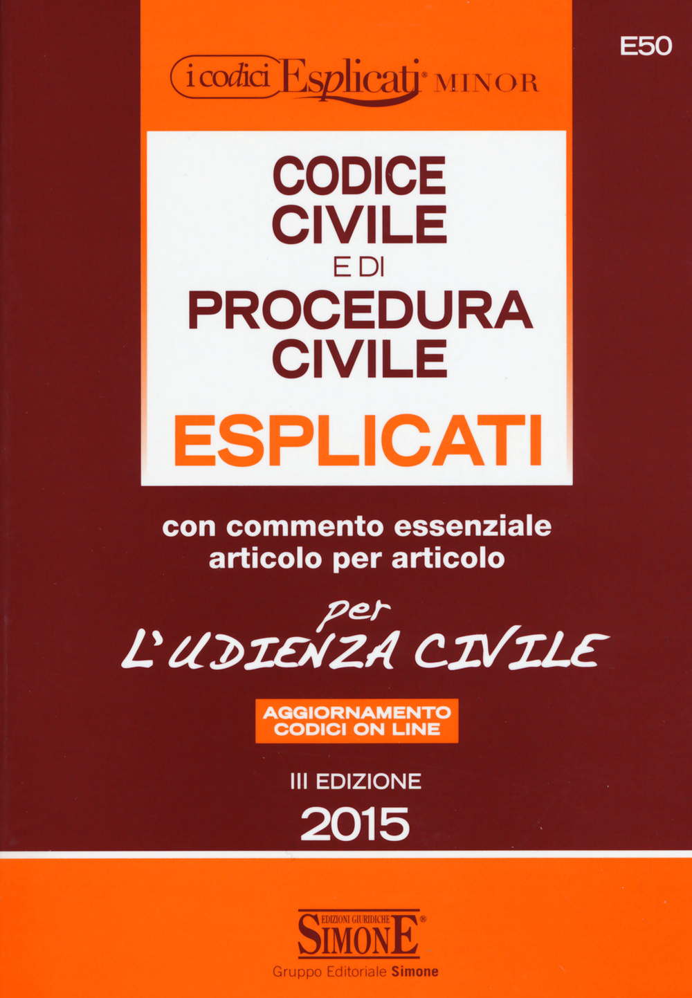 Codice civile e di procedura civile esplicati per l'udienza civile. Ediz. minor