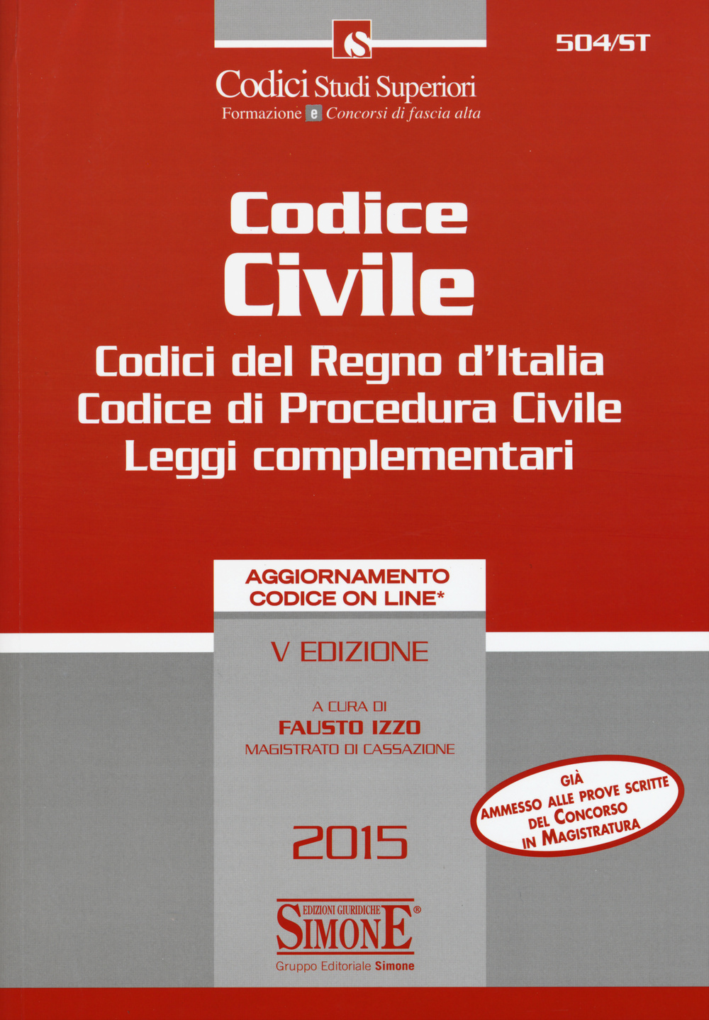 Codice civile. Codici del Regno d'Italia. Codice di procedura civile. Leggi complementari