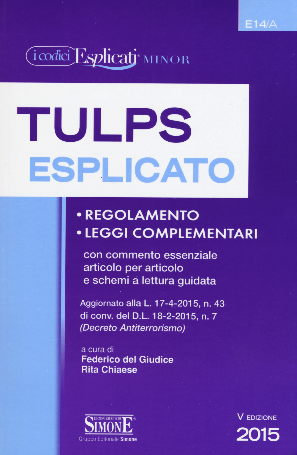 Tulps esplicato. Regolamento. Leggi complementari. Con commento essenziale articolo per articolo e schemi a lettura guidata. Ediz. minor