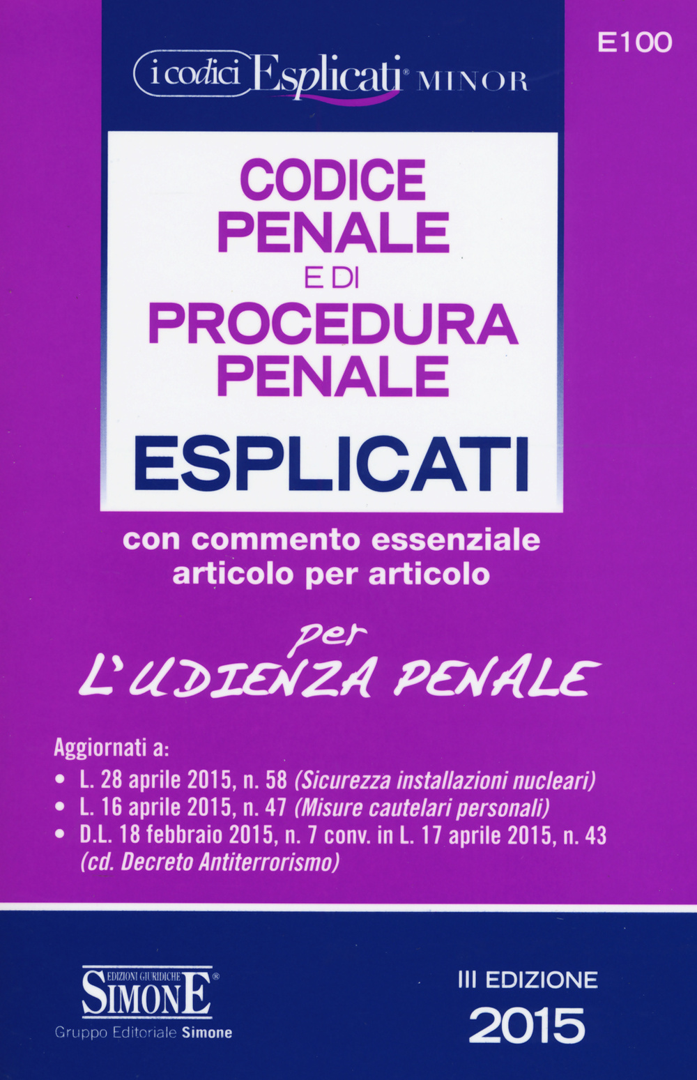 Codice penale e di procedura penale esplicati per l'udienza penale. Ediz. minore
