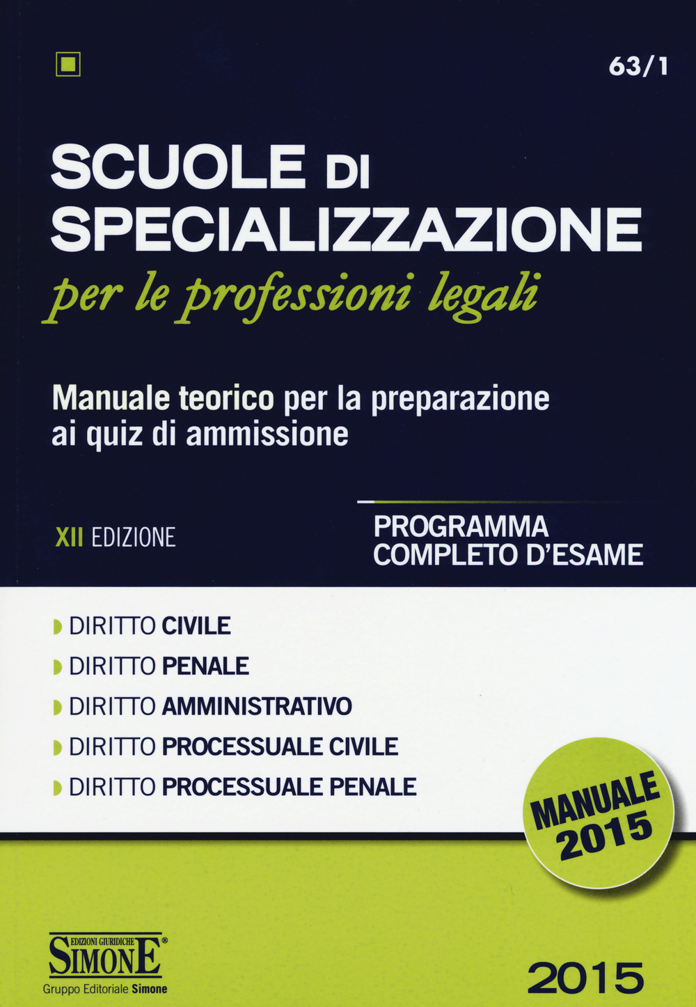 Scuole di specializzazione per le professioni legali. Manuale teorico per la preparazione ai quiz di ammissione. Programma completo d'esame