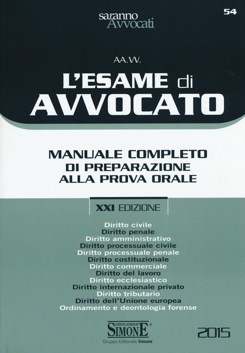 L'esame di avvocato. Manuale completo di preparazione alla prova orale