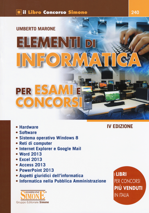 Elementi di informatica. Per esami e concorsi