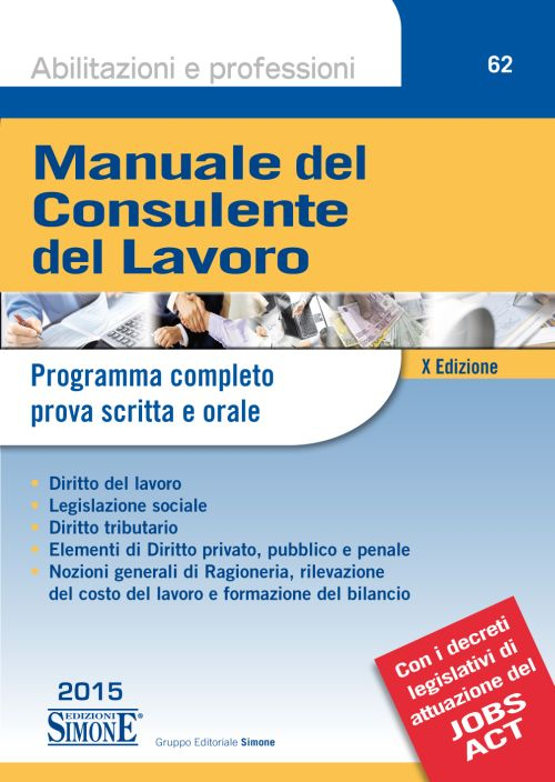 Manuale del consulente del lavoro. Programma completo prova scritta e orale