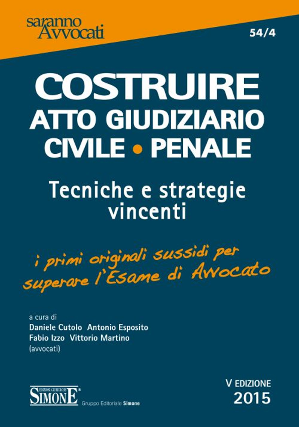 Costruire atto giudiziario civile-penale. Tecniche e strategie vincenti