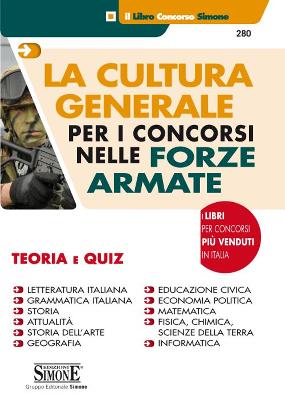 La cultura generale per i concorsi nelle forze armate. Teoria e quiz