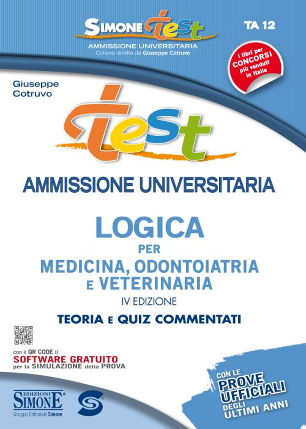 Test ammissione universitaria 2015. Logica per medicina, odontoiatria e veterinaria. Teoria e quiz commentati