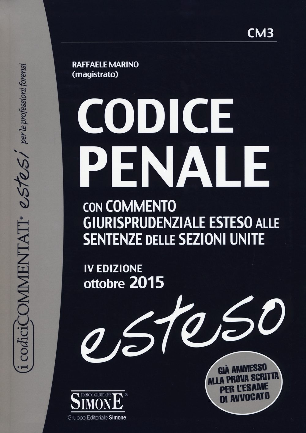 Codice penale. Con commento giurisprudenziale esteso alle sentenze delle sezioni unite