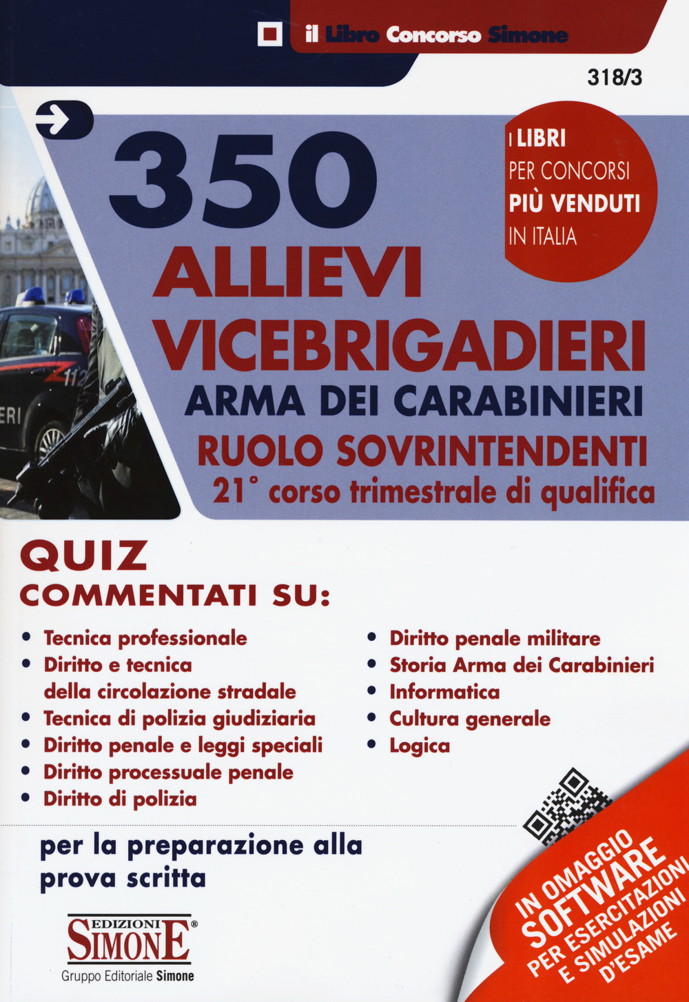 350 allievi vicebrigadieri. Arma dei carabinieri ruolo sovrintendenti. 21° corso trimestrale di qualifica. Quiz commentati.. online