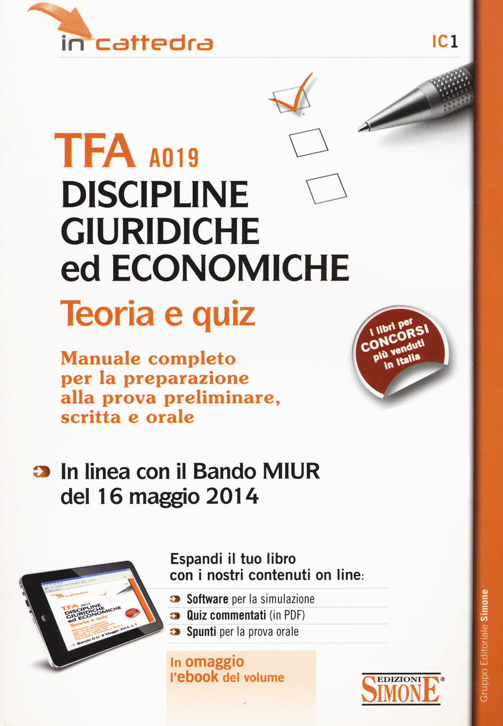 TFA A019 discipline giuridiche ed economiche. Teoria e quiz. Manuale completo per la preparazione alla prova preliminare, scritta e orale di simulazion