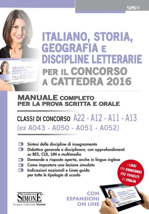 Italiano, storia, geografia e discipline letterarie per il concorso a cattedra. Classi di concorso A22, A12, A11, A13 (ex A043, A050, A051, A052). Manuale completo..