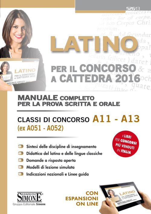 Latino per il concorso a cattedra. Classi di concorso A11, A13 (ex A051, A052). Manuale completo per la prova scritta e orale