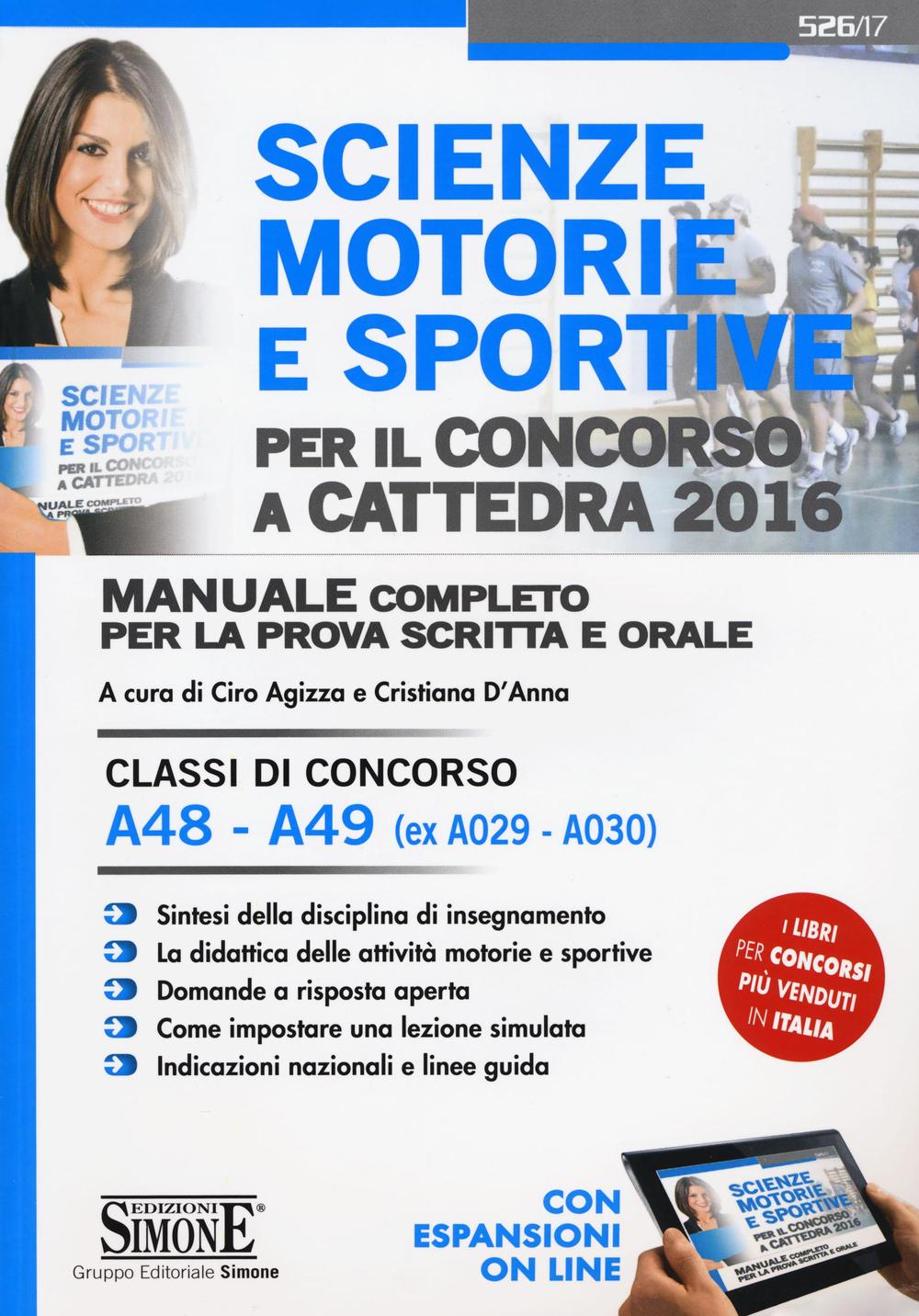 Scienze motorie e sportive per il concorso a cattedra 2016. Manuale completo per la prova scritta e orale. Classi di concorso A48, A49