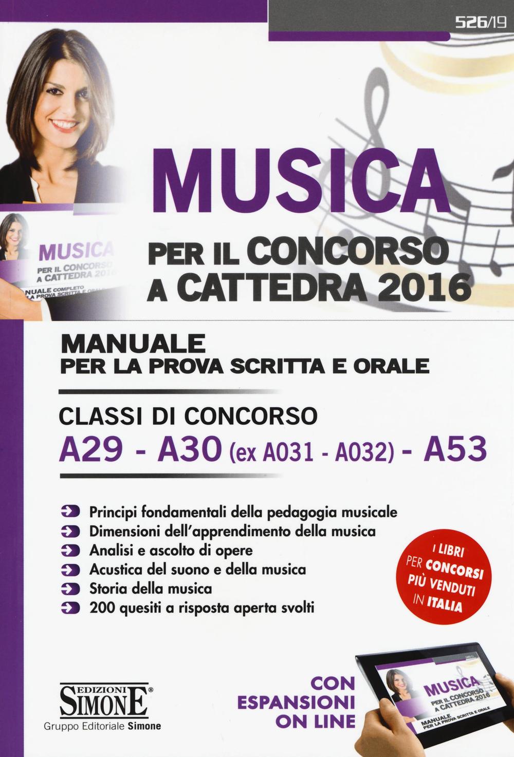 Musica per il concorso a cattedra 2016. Manuale per la prova scritta e orale. Classi di concorso A29-A30 (ex A031-A032) A53