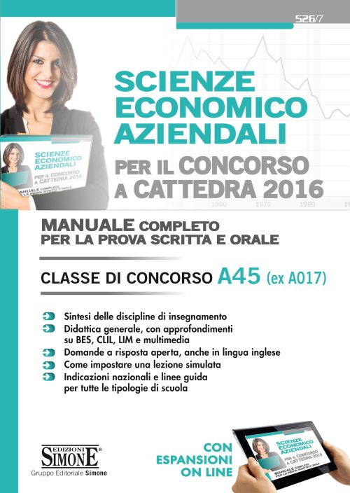 Scienze economico aziendali per il concorso a cattedra. Classe di concorso A45 (ex A017). Manuale completo per la prova scritta e orale