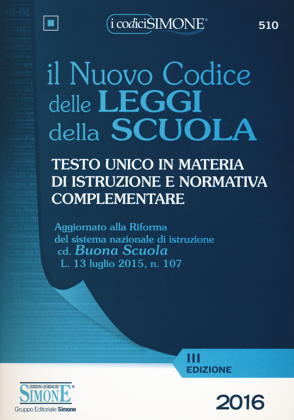 Il nuovo codice delle leggi della scuola. Testo unico in materia di istruzione e normativa complementare