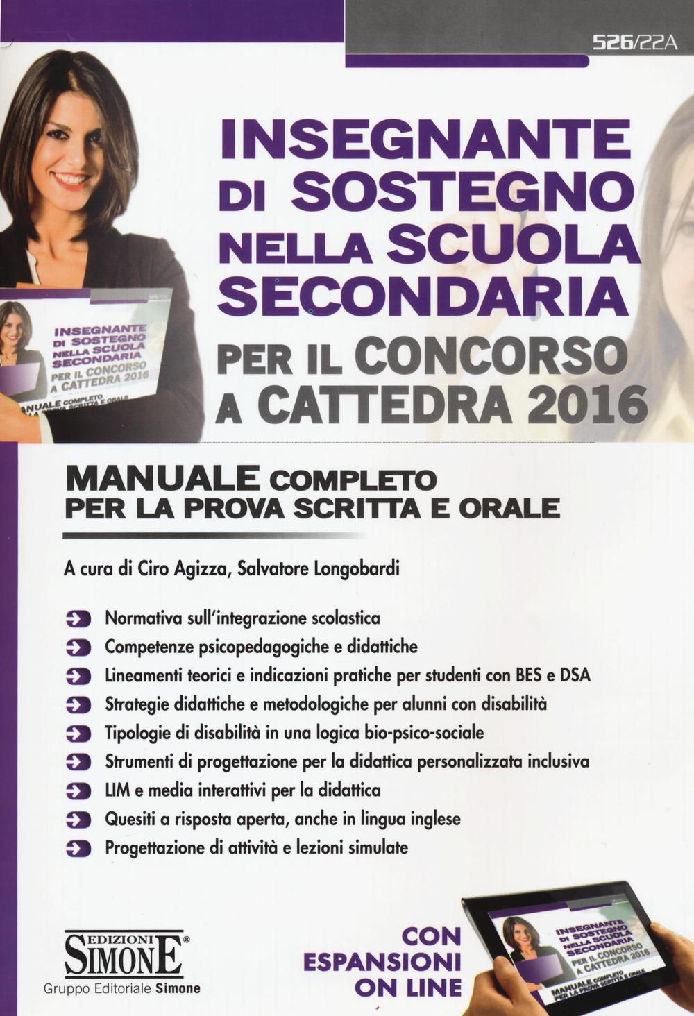 Insegnante di sostegno nella scuola secondaria per il concorso a cattedra 2016. Manuale completo per la prova scritta e orale