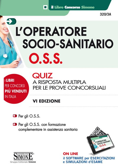 L'operatore socio-sanitario (O.S.S.). Quiz a risposta multipla per le prove concorsuali