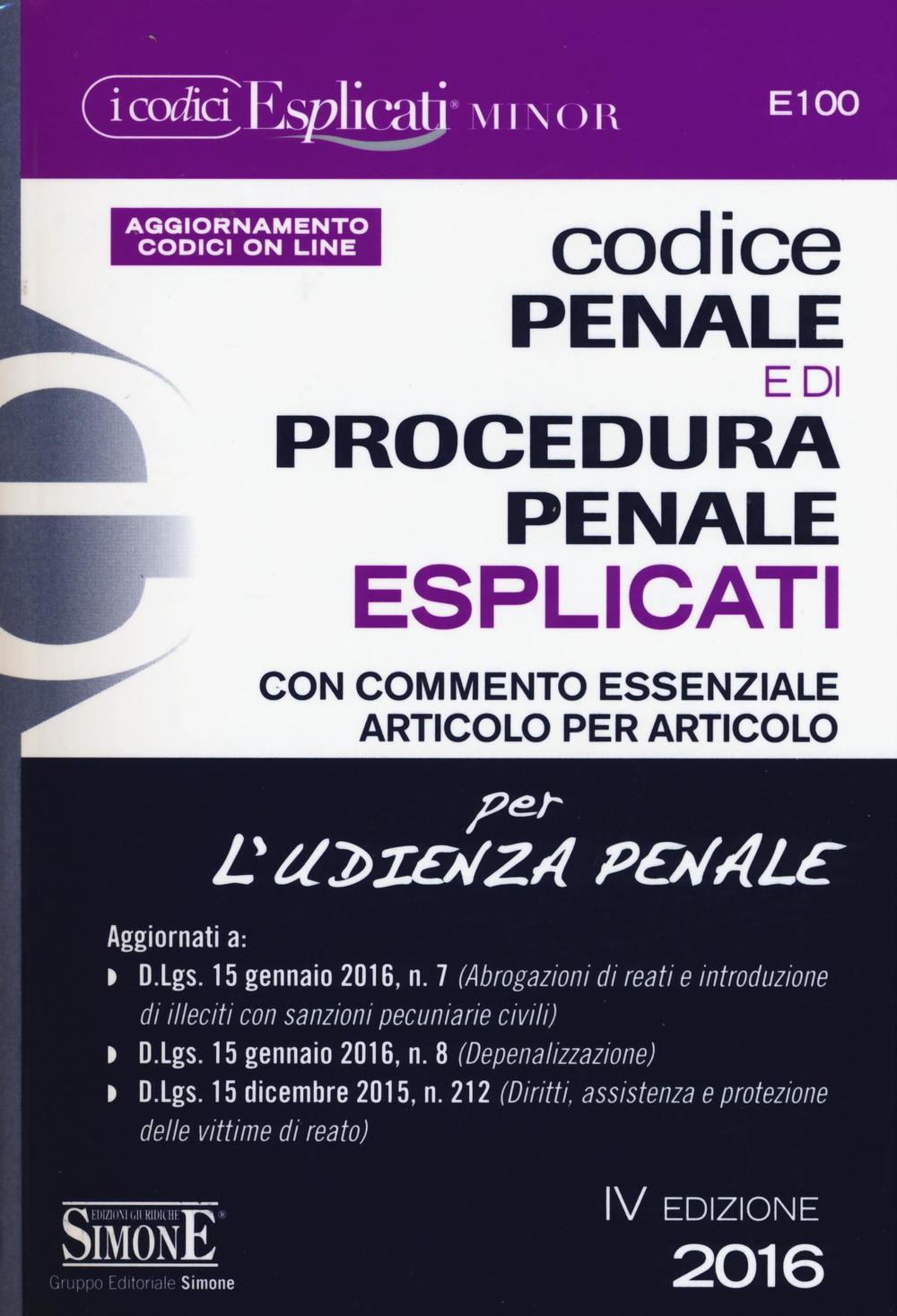 Codice penale e di procedura penale esplicati per l'udienza penale. Ediz. minore
