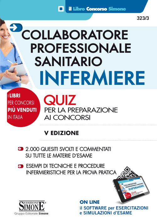 Collaboratore professionale sanitario infermiere. Quiz per la preparazione ai concorsi