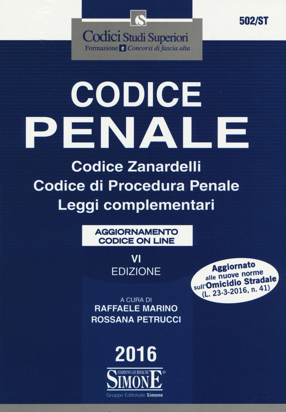 Codice penale. Codice Zanardelli. Codice di procedura penale. Leggi complementari