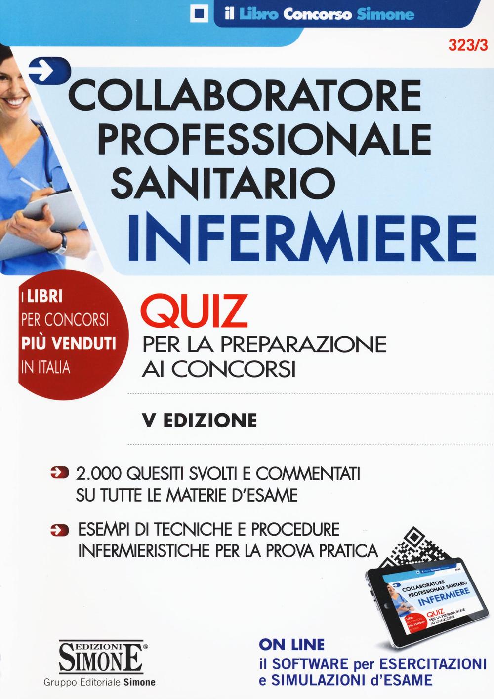 Collaboratore professionale sanitario infermiere. Quiz per la preparazione ai concorsi