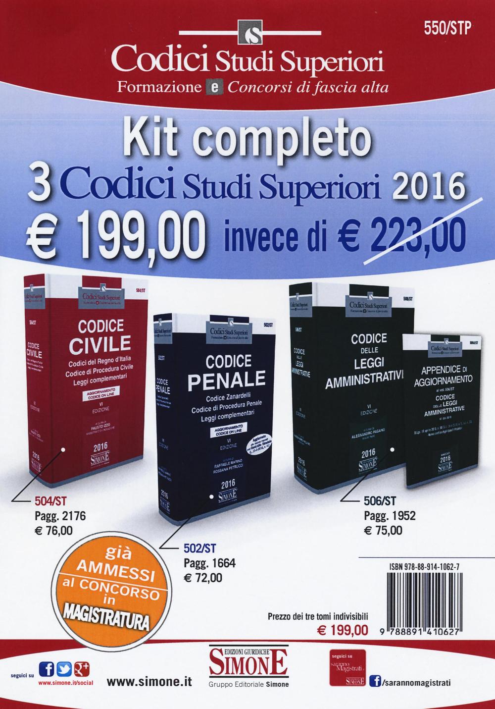 Kit completo 3 codici studi superiori 2016: Codice civile-Codice delle leggi amministrative-Codice penale. Codice Zanardelli. Con appendice di aggiornamento...