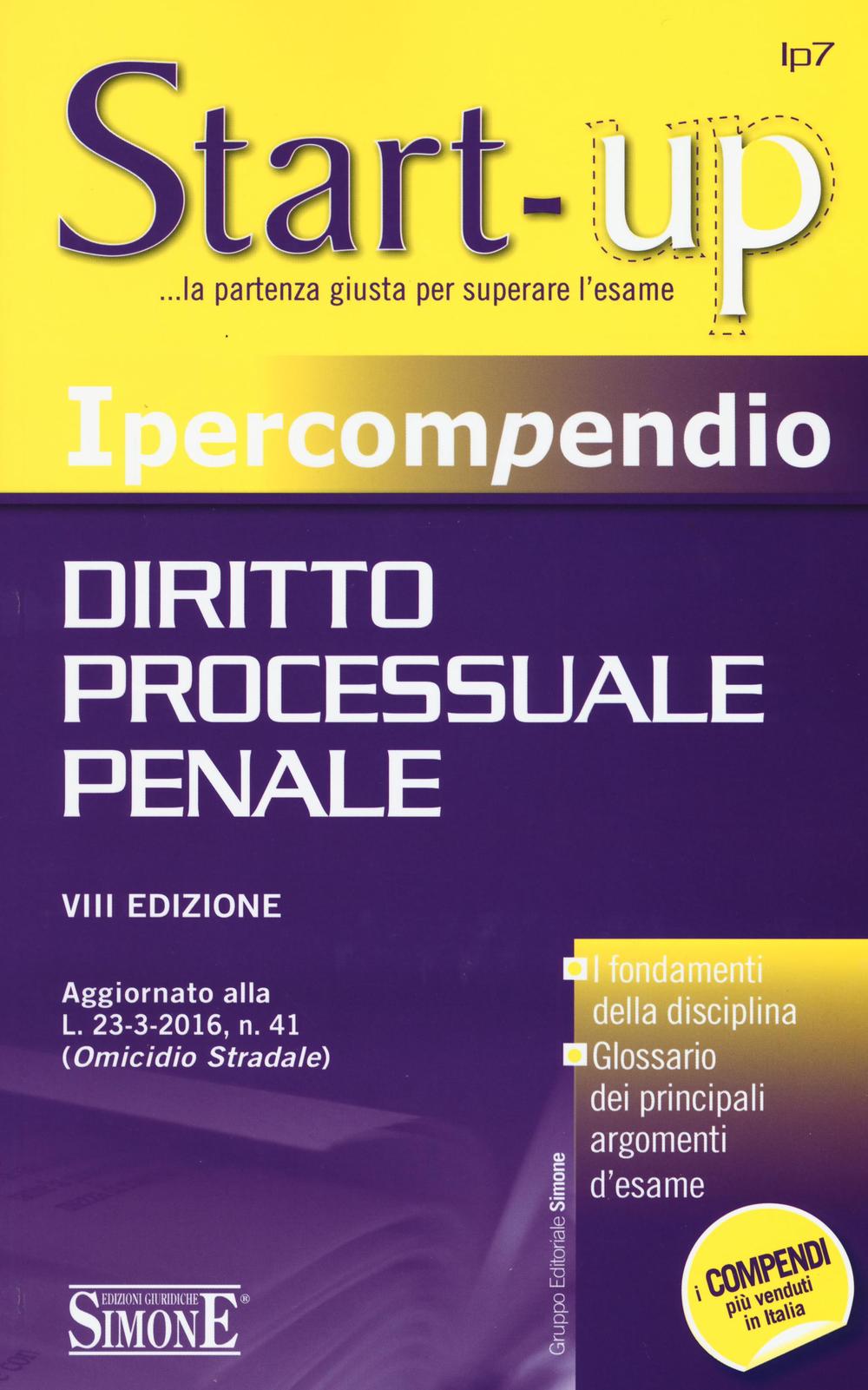 Ipercompendio diritto processuale penale. I fondamenti della disciplina. Glossario dei principali argomenti d'esame