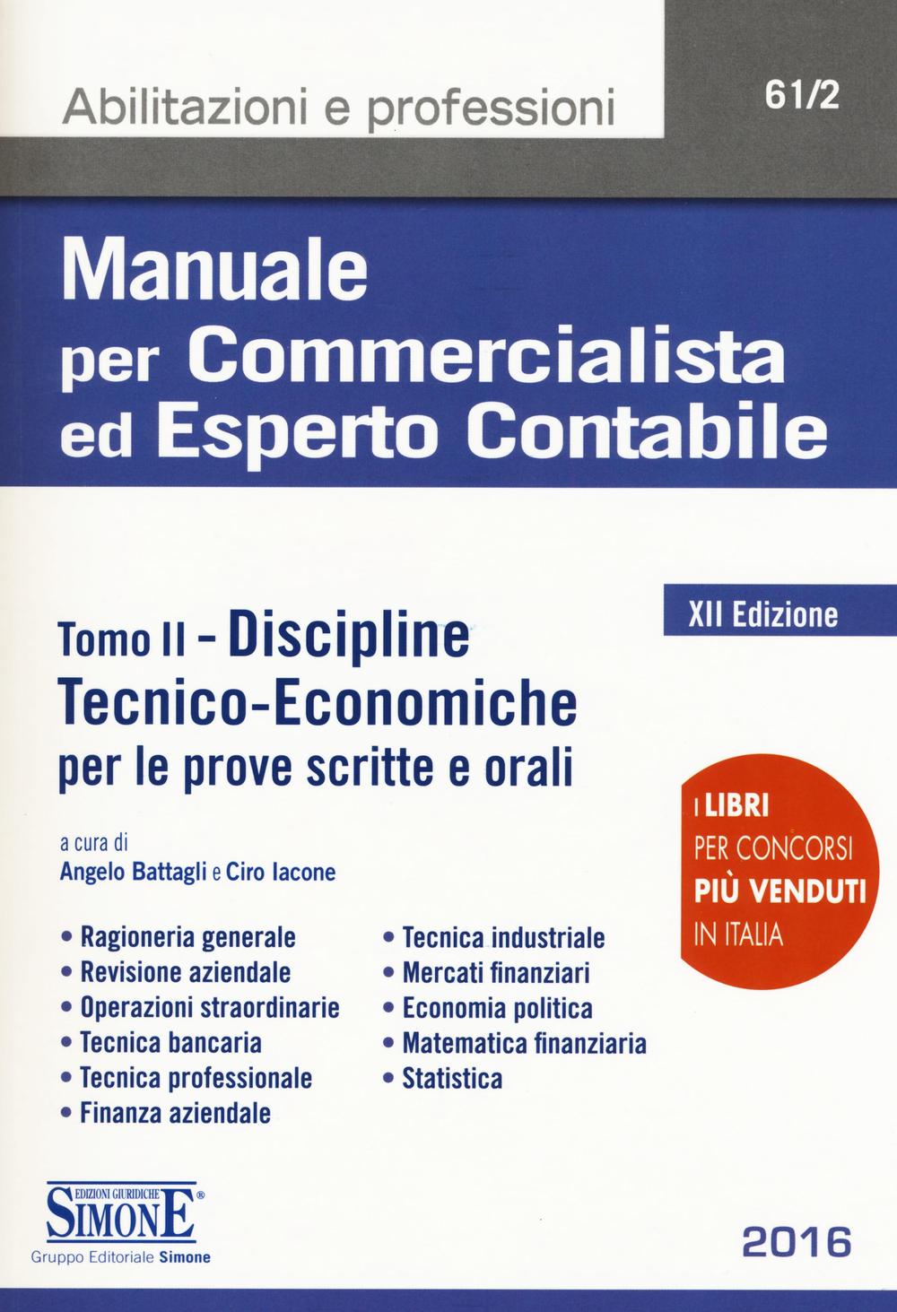 Manuale per commercialista ed esperto contabile. Vol. 2: Discipline tecnico-economiche per le prove scritte e orali