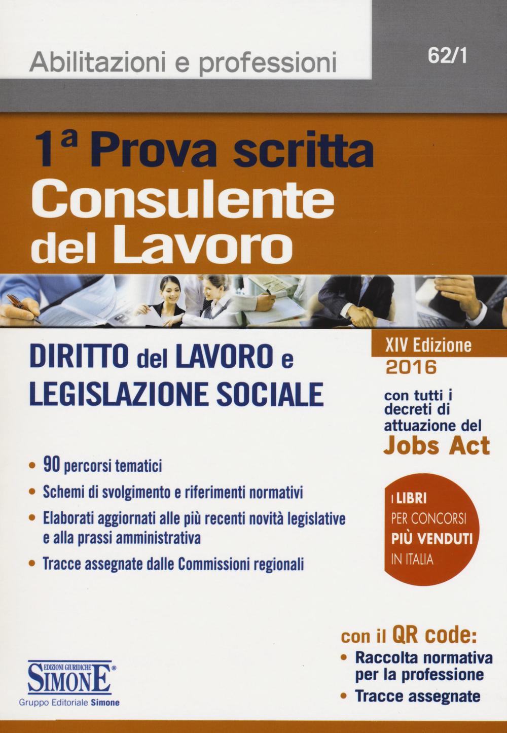 Consulente del lavoro. 1ª prova scritta. Diritto del lavoro e legislazione sociale