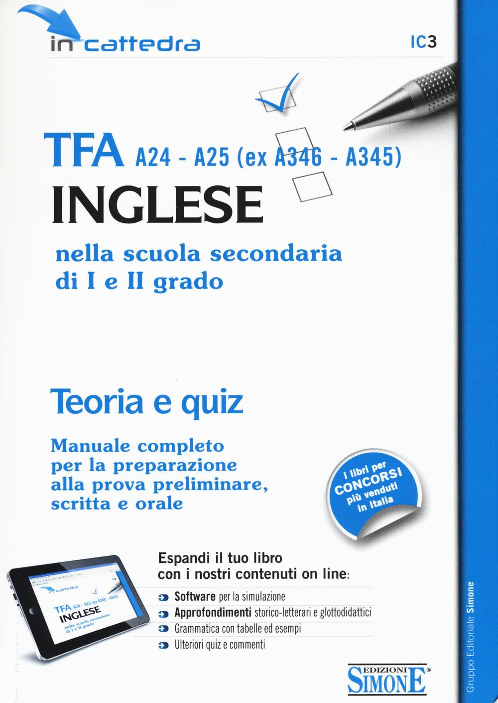 TFA A24-A25 (ex A346-A345). Inglese nella scuola secondaria di primo e secondo grado. Teoria e quiz per la simulazione