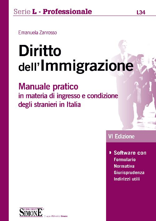 Diritto dell'immigrazione. Manuale pratico in materia di ingresso e condizione degli stranieri in Italia