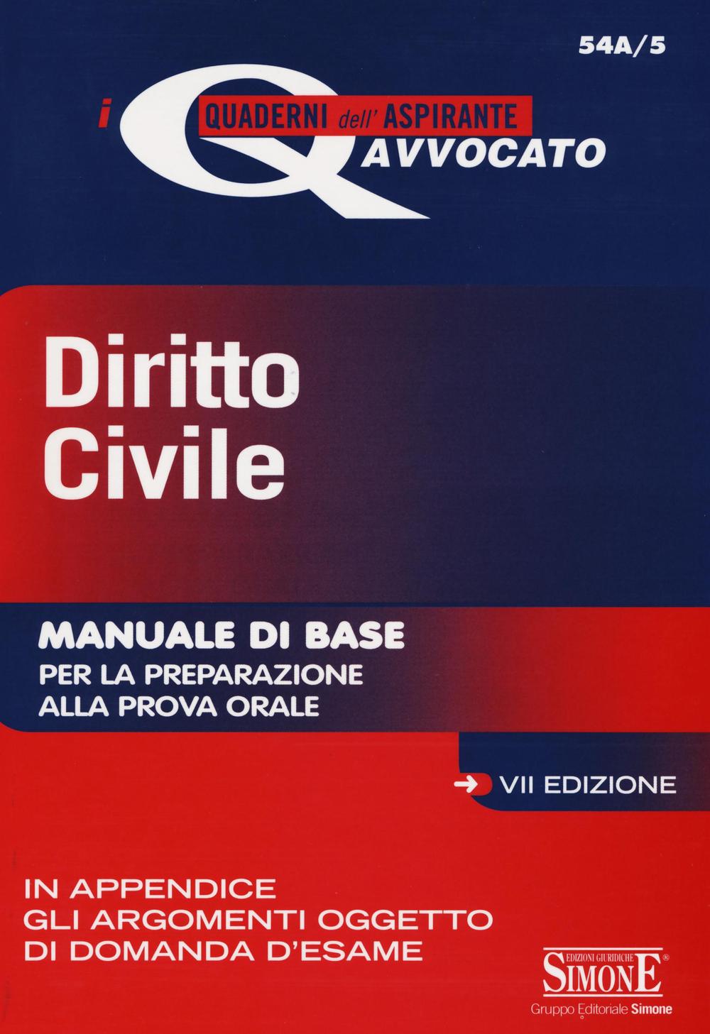 Diritto civile. Manuale di base per la preparazione alla prova orale dell'esame di avvocato