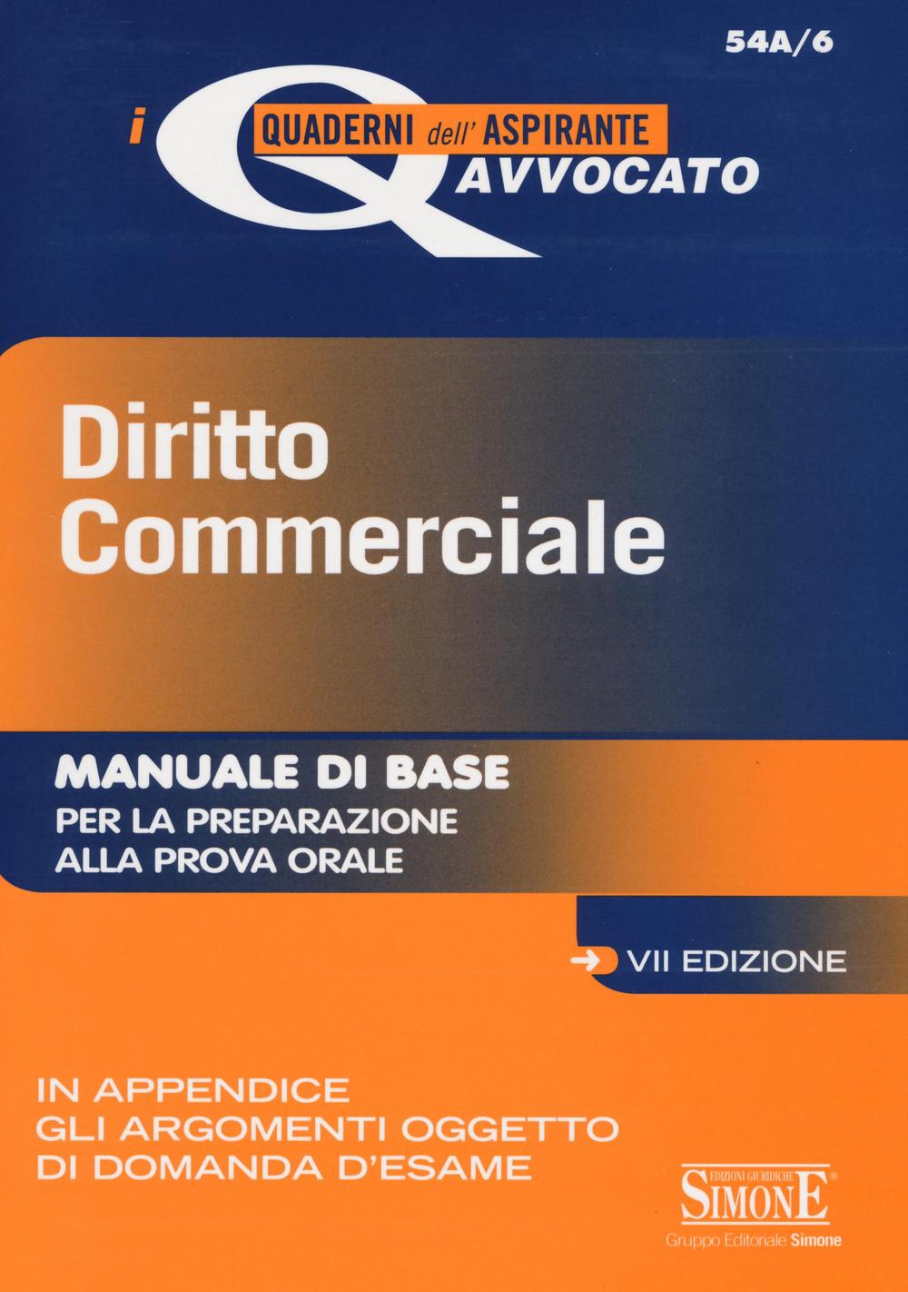 Diritto commerciale. Manuale di base per la preparazione alla prova orale