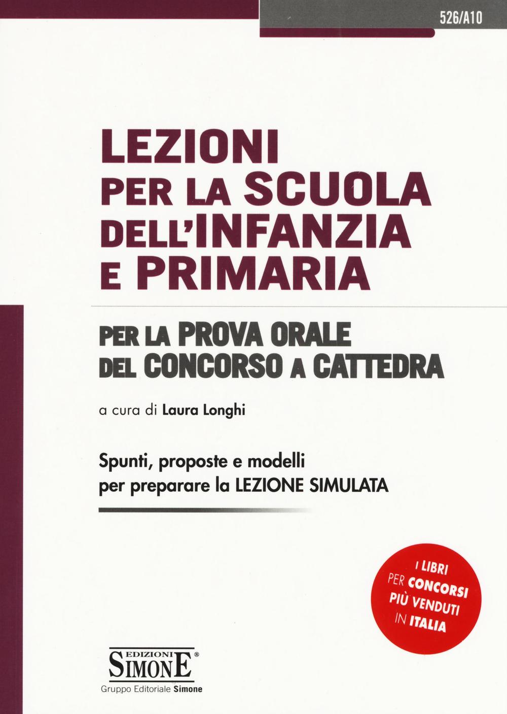 Lezioni per la scuola dell'infanzia e primaria. Per la prova orale del concorso a cattedra