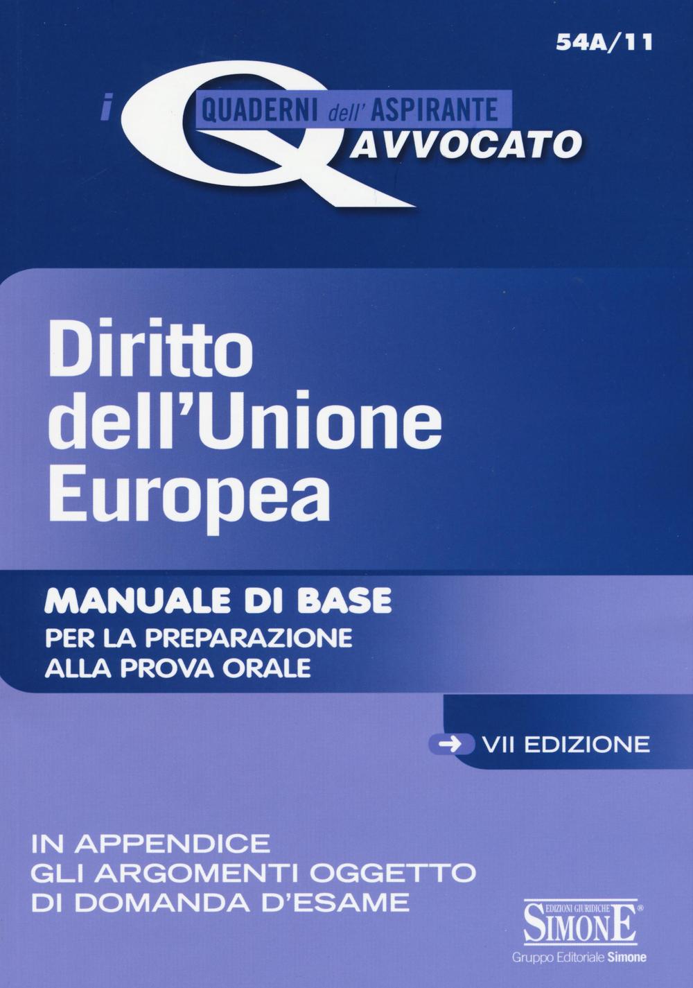 Diritto dell'Unione Europea. Manuale di base per la preparazione alla prova orale