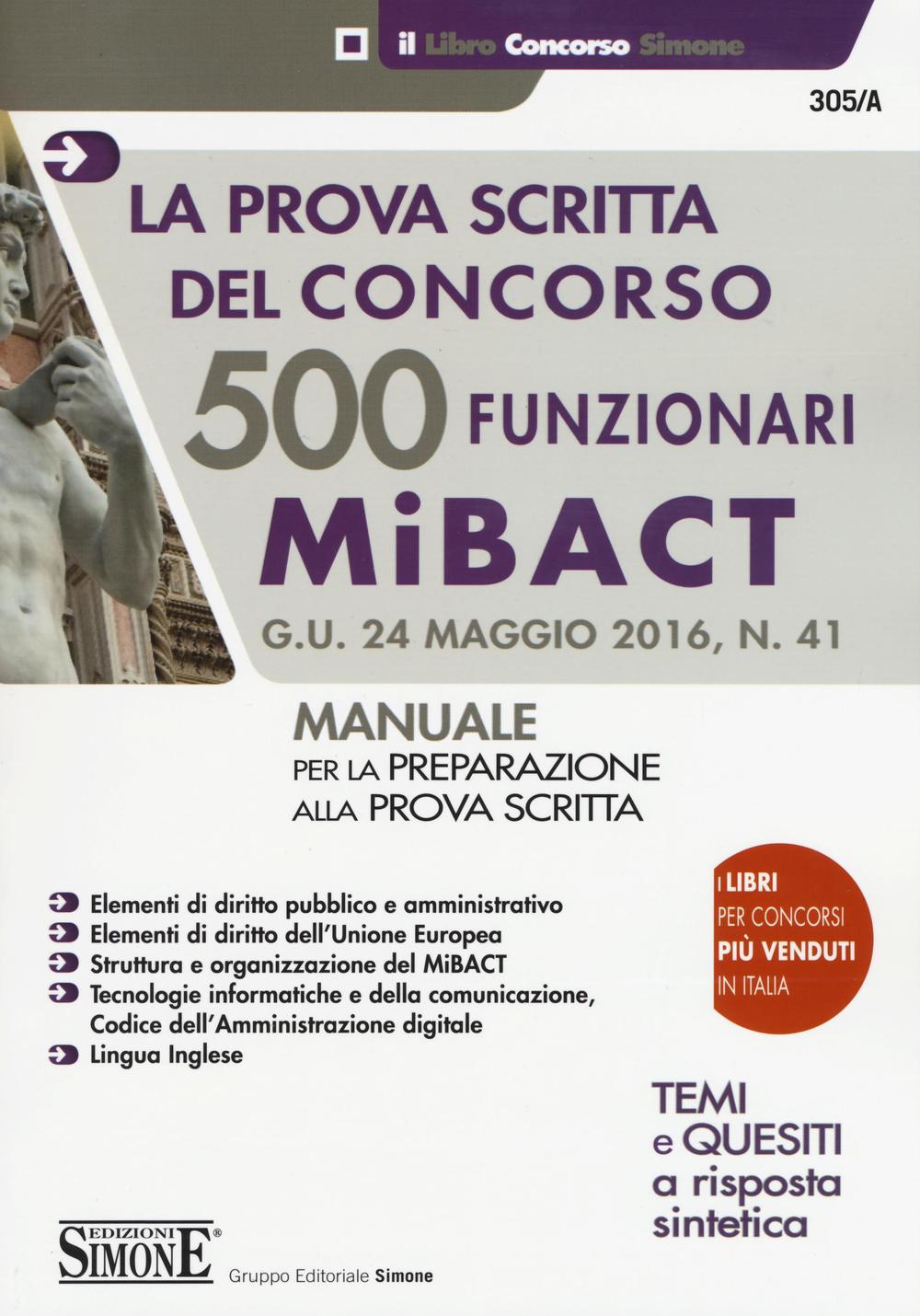 500 funzionari MiBACT. La prova scritta del concorso. Manuale per la preparazione alla prova scritta
