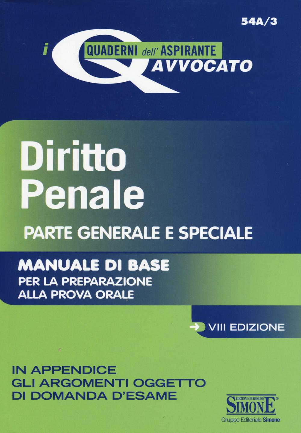 Diritto penale. Parte generale e speciale. Manuale di base per la preparazione alla prova orale