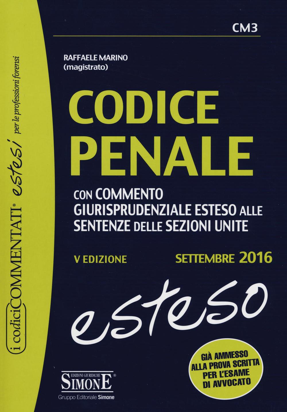 Codice penale. Con commento giurisprudenziale esteso alle sentenze delle sezioni unite