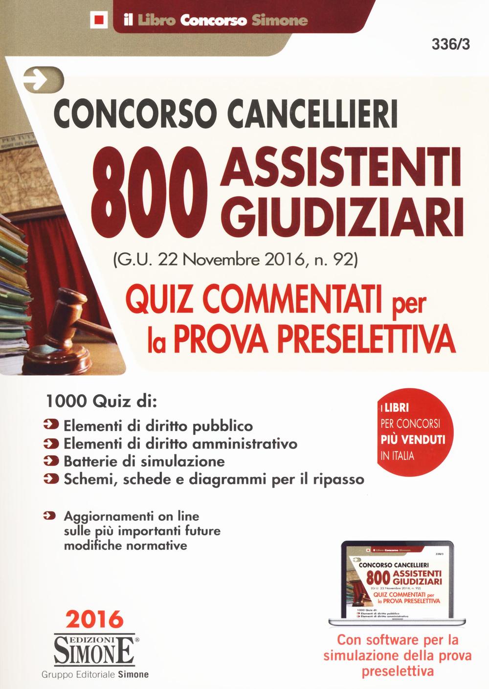 Concorso cancellieri. 800 assistenti giudiziari. Quiz commentati per la prova preselettiva