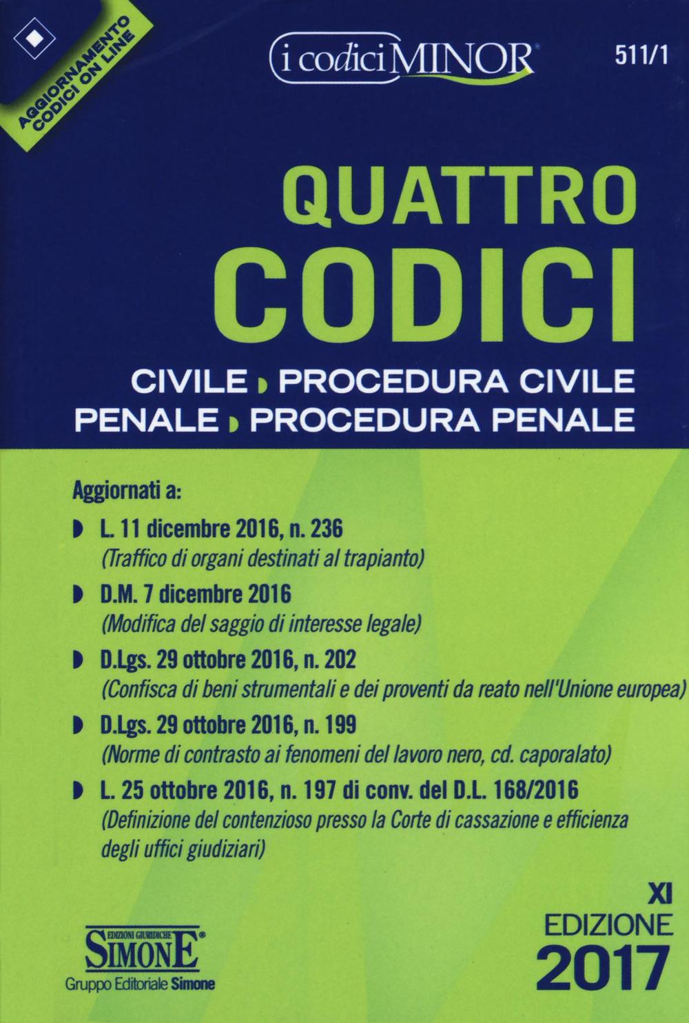 Quattro codici. Civile, procedura civile, penale, procedura penale