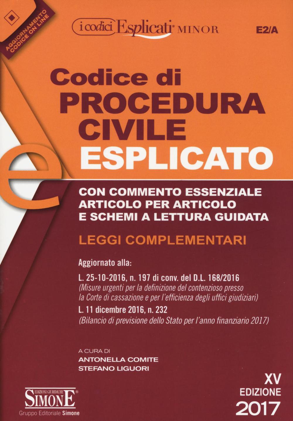 Codice di procedura civile esplicato. Con commento essenziale articolo per articolo e schemi a lettura guidata. Leggi complementari