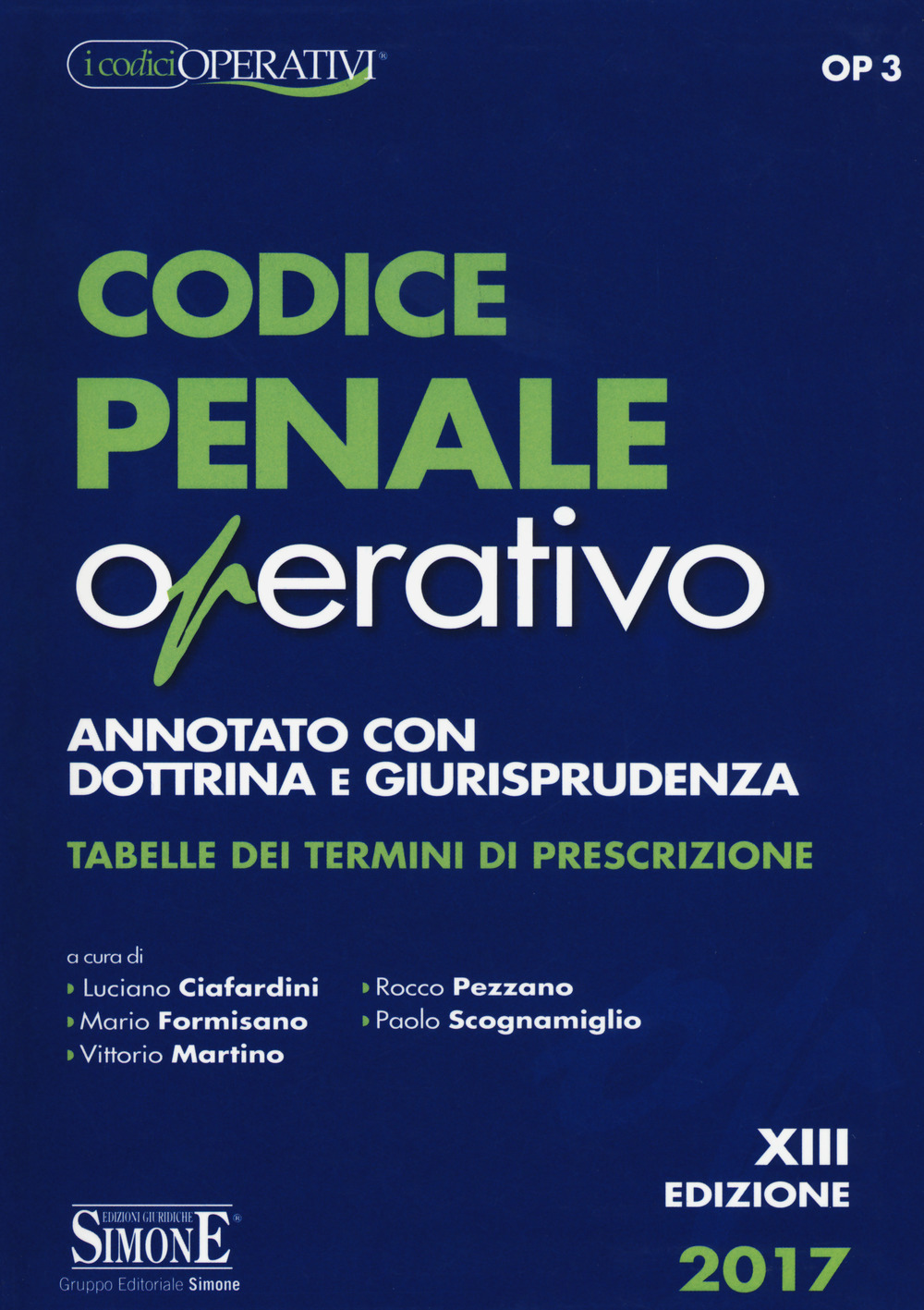 Codice penale operativo. Annotato con dottrina e giurisprudenza. Tabelle dei termini di prescrizione