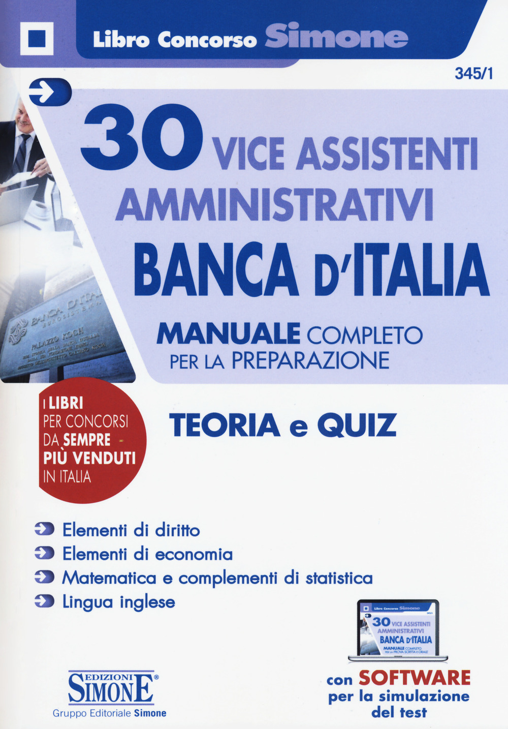 30 vice assistenti amministrativi Banca d'Italia. Manuale completo per la preparazione. Teoria e quiz