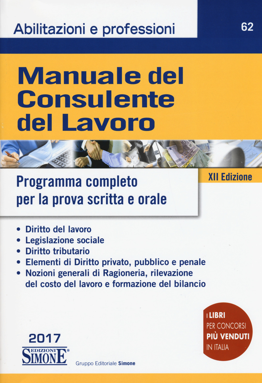 Manuale del consulente del lavoro. Programma completo per la prova scritta e orale