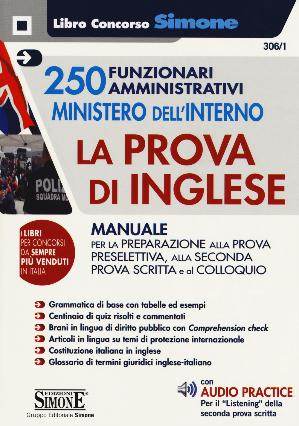 250 funzionari amministrativi Ministero dell'interno. La prova di inglese. Manuale per la preparazione alla prova preselettiva, alla seconda prova scritta e al colloquio