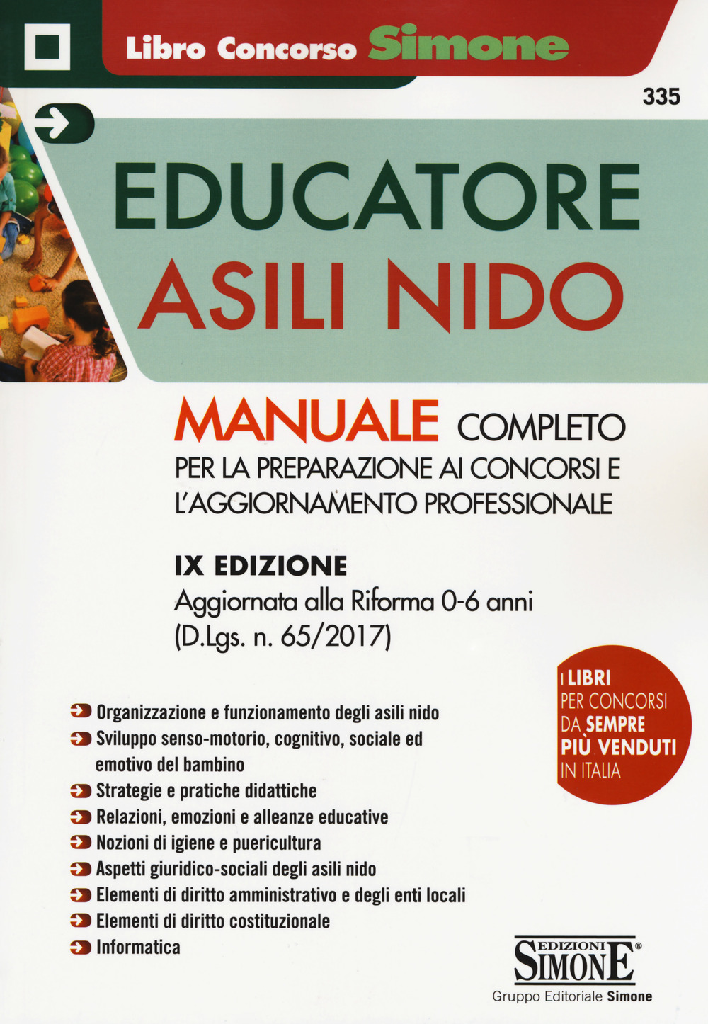 L'educatore negli asili nido. Manuale per la preparazione ai concorsi e per l'aggiornamento professionale