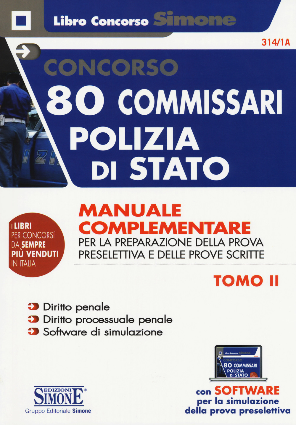 Concorso 80 commissari Polizia di Stato. Manuale complementare per la preparazione della prova preselettiva e delle prove scritte