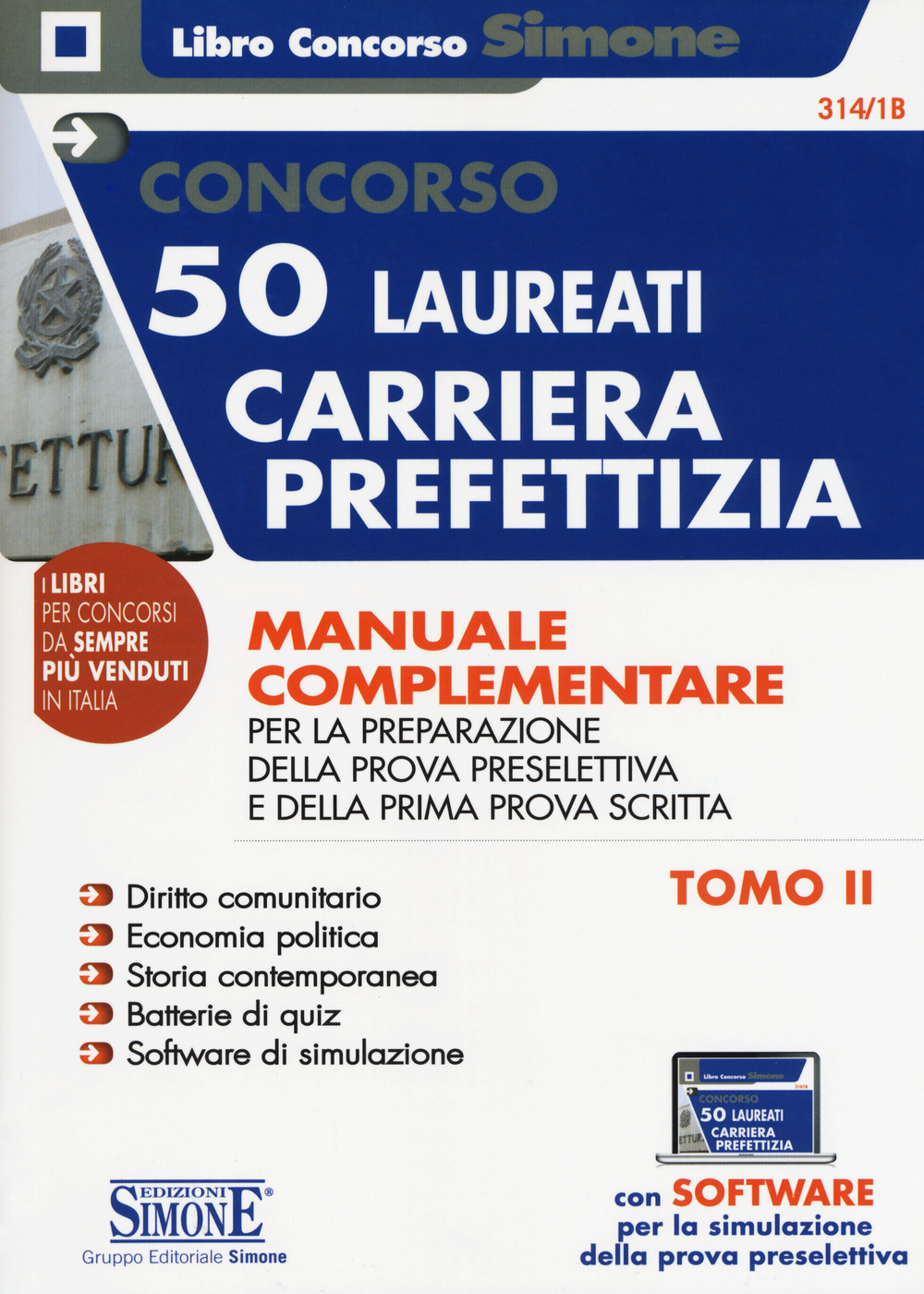 Concorso 50 laureati carriera prefettizia. Manuale complementare per la preparazione della prova preselettiva e della prima prova scritta. Vol. 2