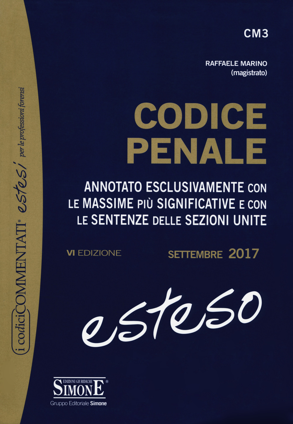 Codice penale esteso. Annotato esclusivamente con le massime più significative e con le sentenze delle Sezioni Unite
